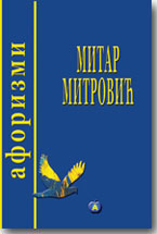 Mitar Mitrovi - Izabrani aforizmi 